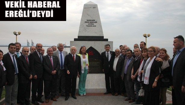 VEKİL HABERAL EREĞLİ'DEYDİ...