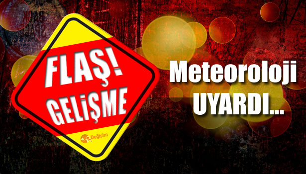 Meteoroloji Uyardı...