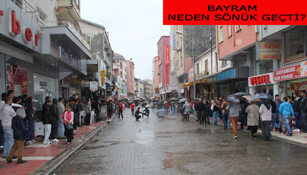 BAYRAM NEDEN SÖNÜK GEÇTİ?
