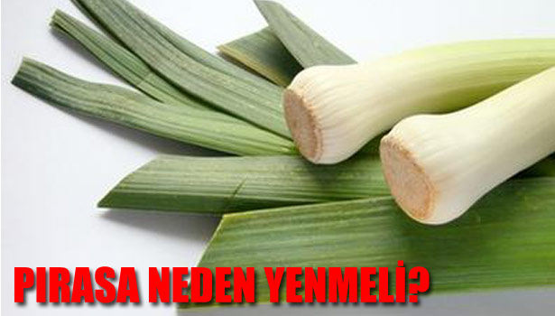 PIRASANIN SAĞLIĞA YARARI NEDİR?