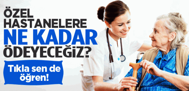 ÖZEL HASTANELERDE NE KADAR FARK ÖDEYECEĞİZ