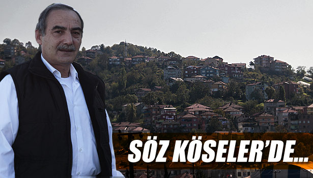 KÖSELER MAHALLESİ'NDEYİZ