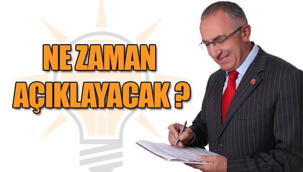 NE ZAMAN AÇIKLAYACAK?