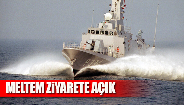 MELTEM ZİYARETE AÇILDI