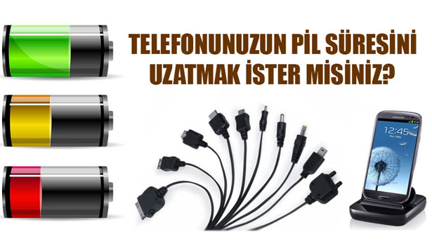 TELEFONUNUZUN PİL SÜRESİNİ UZATMAK İSTER MİSİNİZ?