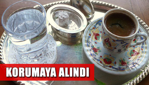 TÜRK KAHVESİ LİSTEYE ALINACAK