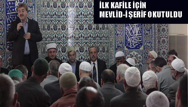 İLK KAFİLE İÇİN MEVLİD-İ ŞERİF OKUTULDU