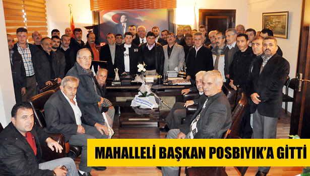 KIŞLA VE KÖSELER MAHALLESİ SAKİNLERİNDEN POSBIYIK'A ZİYARET