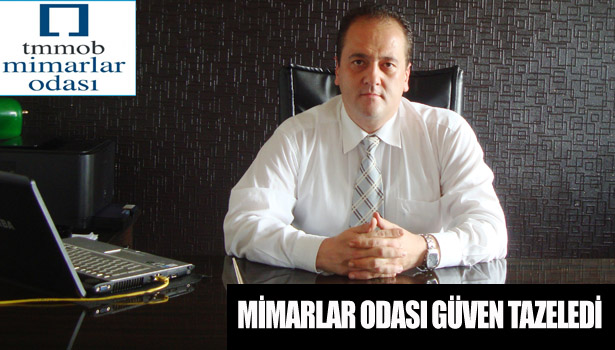 MİMARLAR ODASI GÜVEN TAZELEDİ