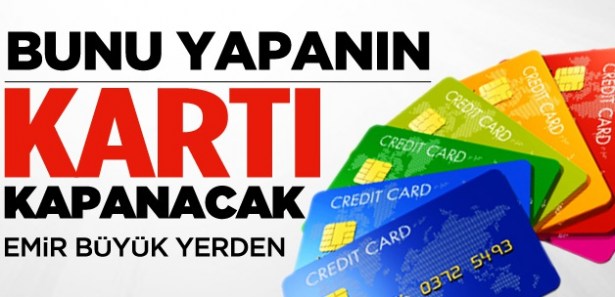BDDK EMİR VERDİ: O KARTLARI KAPATIN