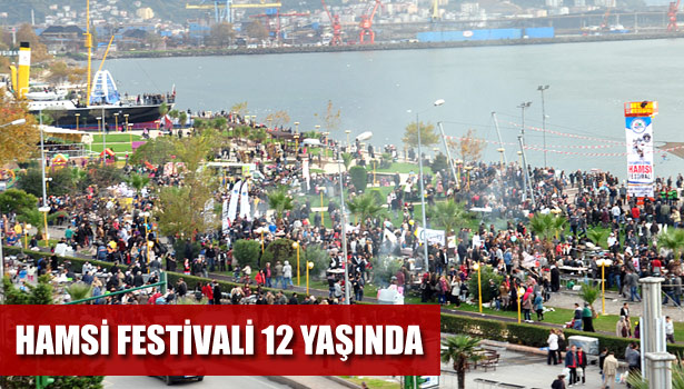 HAMSİ FESTİVALİ 12 YAŞINDA