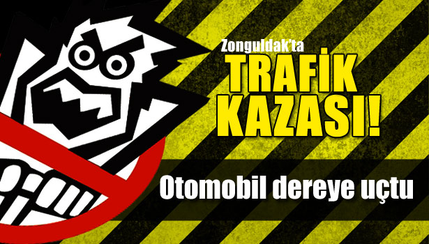 ZONGULDAK'TA TRAFİK KAZASI