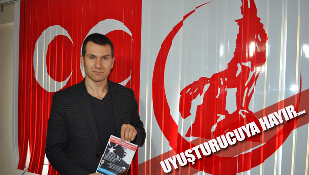 ÜLKÜCÜ GENÇLER; 'UYUŞTURUCUYA HAYIR!..."