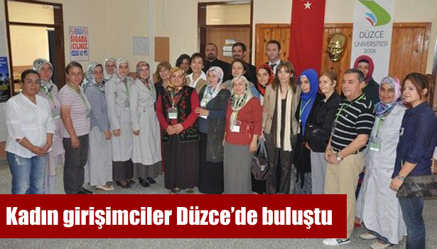 KADIN GİRİŞİMCİLER DÜZCE'DE BULUŞTU