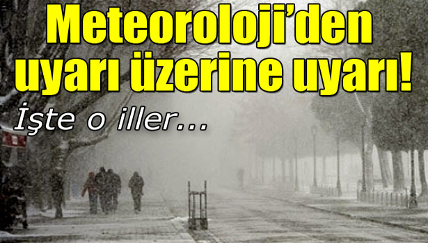 METEOROLOJİ UYARDI!