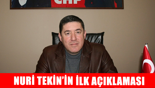 TEKİN'DEN İLK AÇIKLAMA