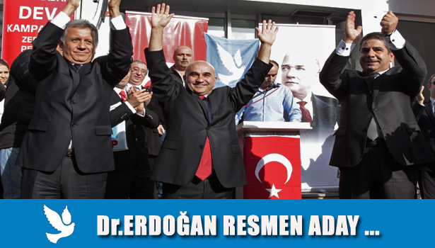 Dr.Recep ERDOĞAN, RESMEN ADAY...