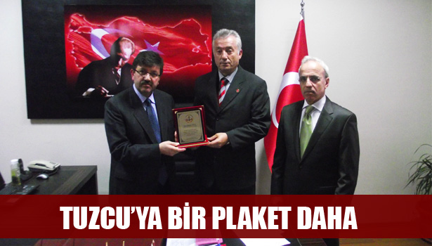 TUZCU'YA BİR PLAKET DAHA