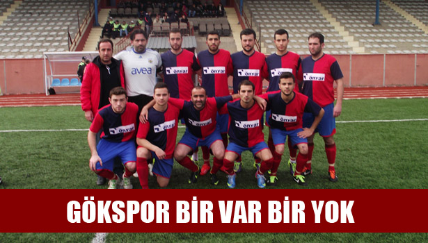 GÖKSPOR BİR VAR BİR YOK