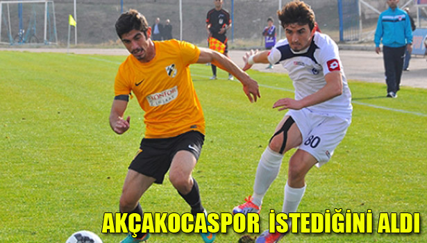 AKÇAKOCASPOR İSTEDİĞİNİ ALDI