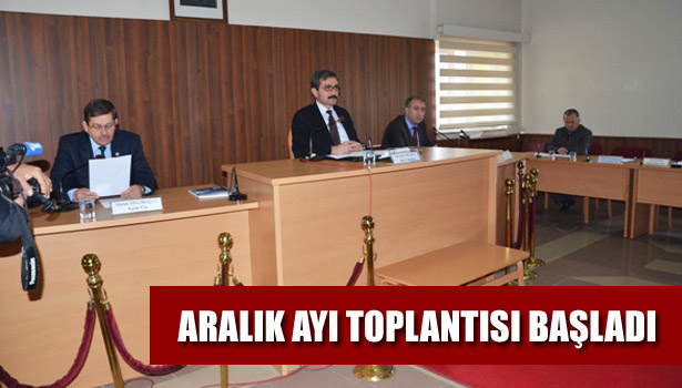 İL GENEL MECLİSİ ARALIK AYI TOPLANTISI BAŞLADI