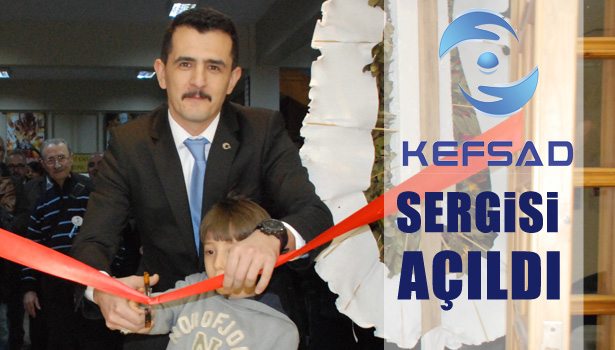 KEFSAD SERGİSİ AÇILDI