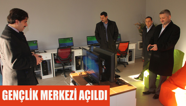 GENÇLİK MERKEZİ AÇILDI