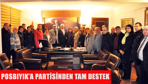 POSBIYIK'A PARTİSİNDEN TAM DESTEK