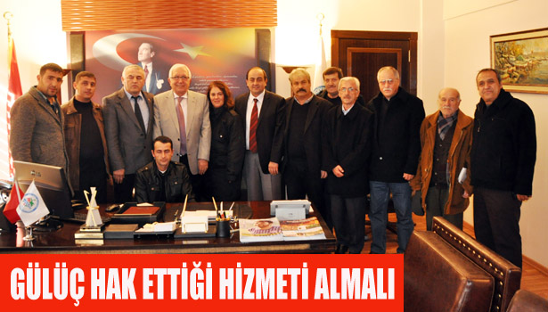 GÜLÜÇ HAK ETTİĞİ HİZMETİ ALMALI