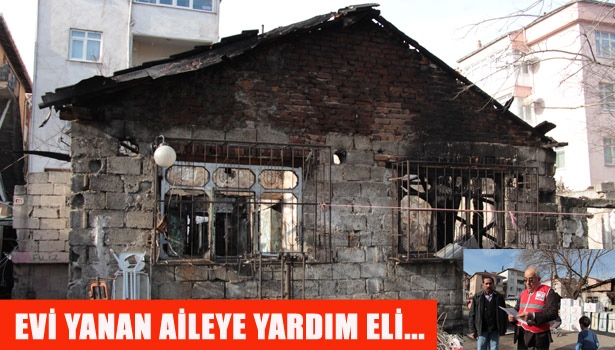 EVİ YANAN AİLEYE YARDIM ELİ...