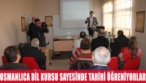 OSMANLICA DİL KURSU SAYESİNDE TARİHİ ÖĞRENİYORLAR