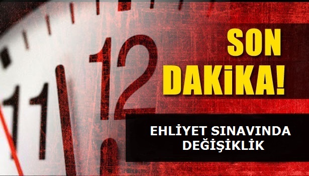 EHLİYET SINAVINDA DEĞİŞİKLİK