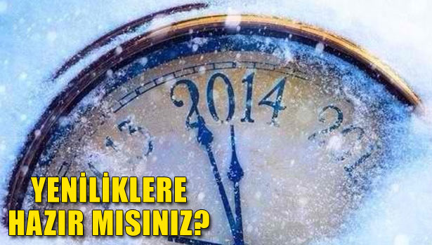 2014 YILIYLA BERABER GELECEK YENİLİKLER