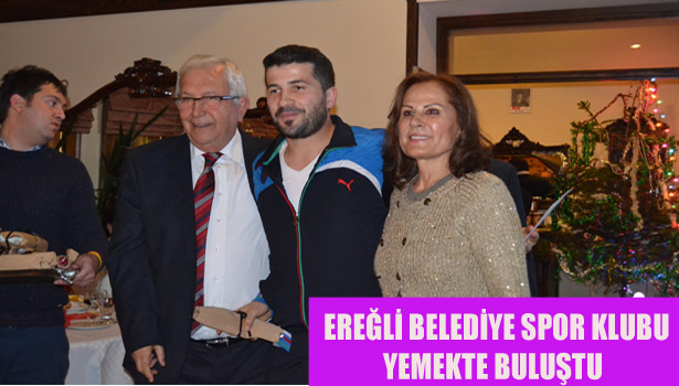 EREĞLİ BELEDİYE SPOR KLUBU YEMEKTE BULUŞTU