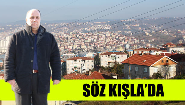SÖZ KIŞLA'DA
