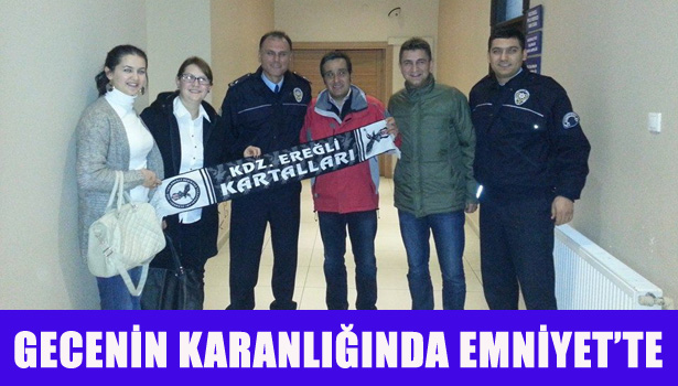 GECENİN KARANLIĞINDA EMNİYET'TE