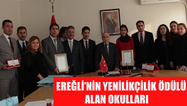 EREĞLİ'NİN YENİLİKÇİLİK ÖDÜLÜ ALAN OKULLARI