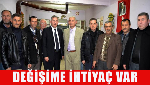 DEĞİŞİME İHTİYAÇ VAR