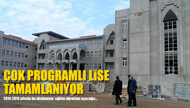 ÇOK PROGRAMLI LİSE TAMAMLANIYOR