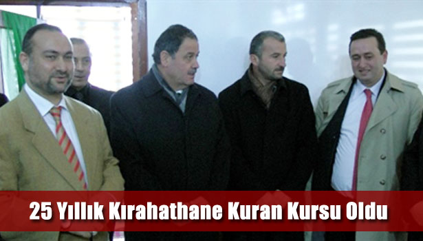25 YILLIK KIRAHATHANE KURAN KURSU OLDU