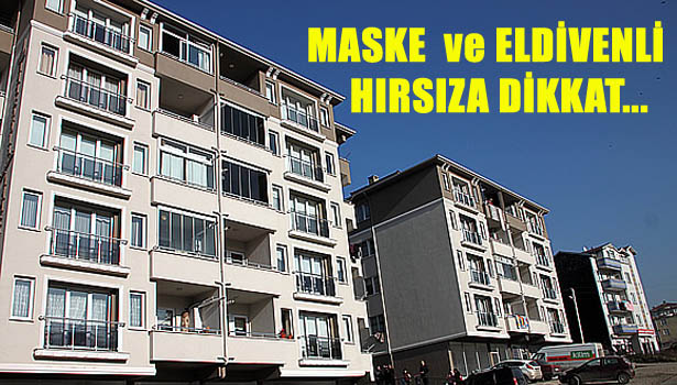 MASKE ve ELDİVENLİ HIRSIZ DİKKAT...