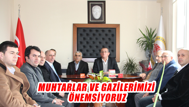 MEVLÜT ÖZDEMİR: "MUHTARLAR VE GAZİLERİMİZİ ÖNEMSİYORUZ..."