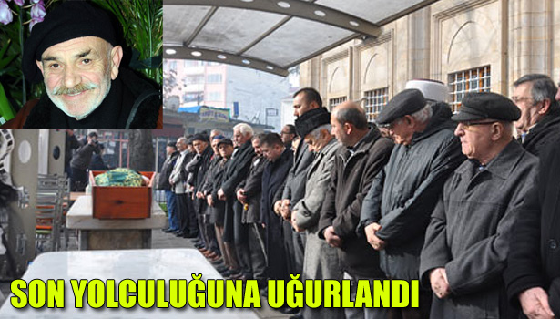ÜNLÜ TİYATRO SANATÇISI SON YOLCULUĞUNA UĞURLANDI