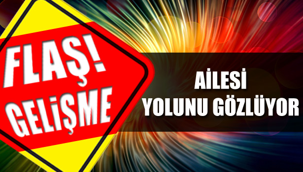 ARAMA ÇALIŞMALARI SÜRÜYOR