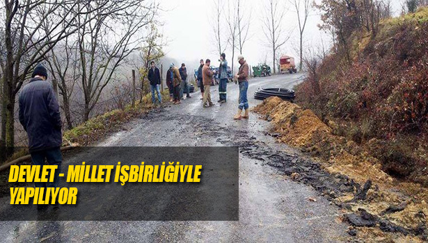 DEVLET-MİLLET İŞBİRLİĞİYLE YAPILIYOR