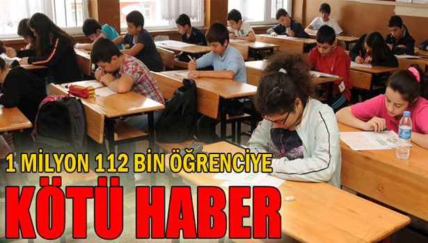 BU HABER 1 MİLYON 112 BİN ÖĞRENCİYİ İLGİLENDİRİYOR