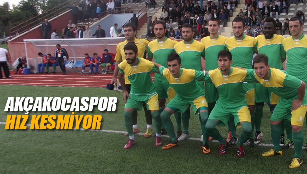 AKÇAKOCASPOR HIZ KESMİYOR