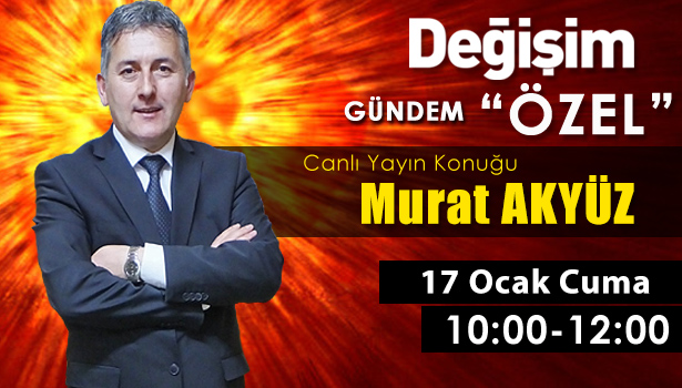 "GÜNDEM ÖZEL"İ KAÇIRMAYIN