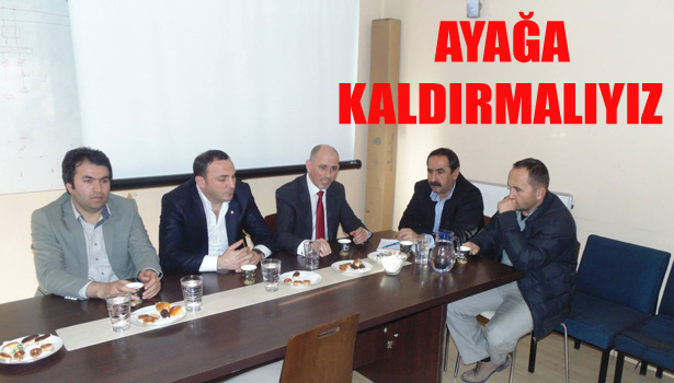 AYAĞA KALDIRMALIYIZ