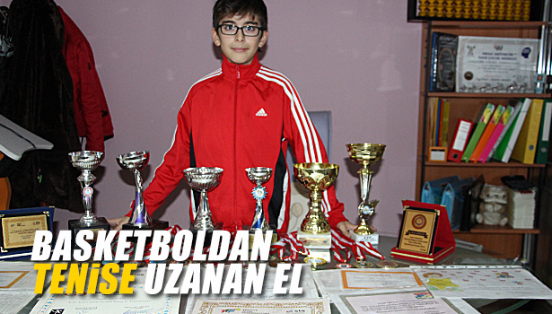 BASKETBOLDAN TENİSE UZANAN EL...